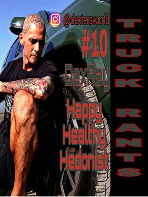cover image of Truck Rants--Happy Healthy Hedonist